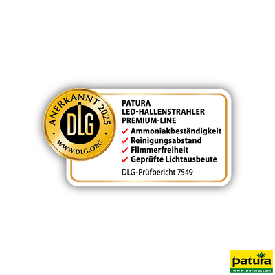 DLG-Anerkannt 2025 Medaillensiegel links neben einer Textkarte mit Patura LED-Hallenstrahler Premium-Line sowie Merkmalen Ammoniakbeständigkeit, Reinigungsabstand, Flimmerfreiheit und Geprüfte Lichtausbeute; DLG-Prüfbericht 7549; Patura-Logo unten rechts.